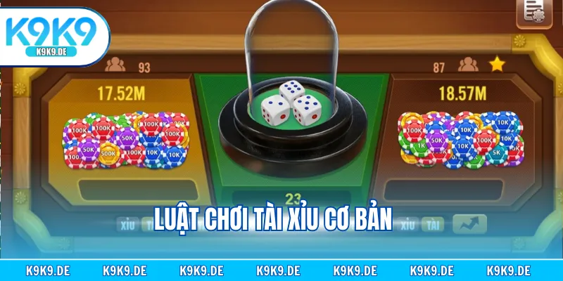 Luật chơi tài xỉu cơ bản